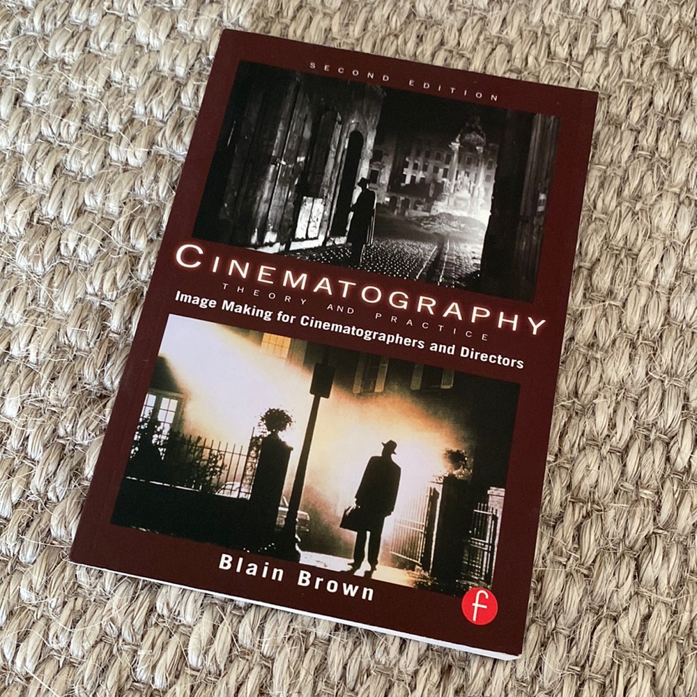 “Cinematography: Theory and Practice”… by Blain Brown - Textbook - 2nd Edition